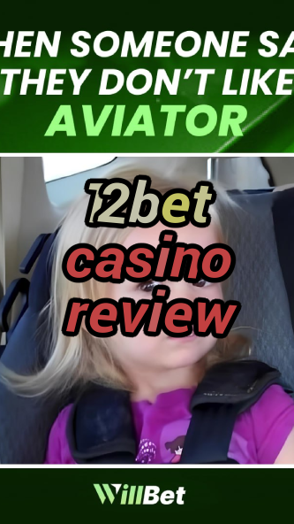 12bet casino review-buildcasinogames.igamblingorder.com